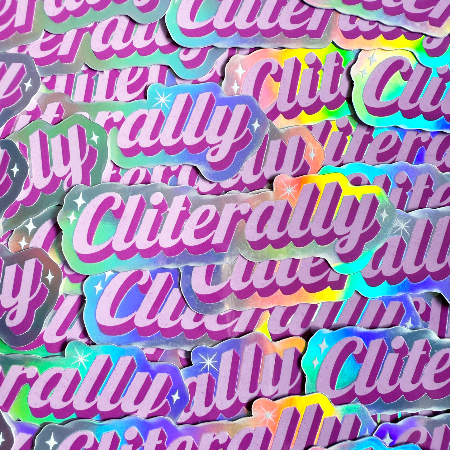 Cliterally Holographic Sticker