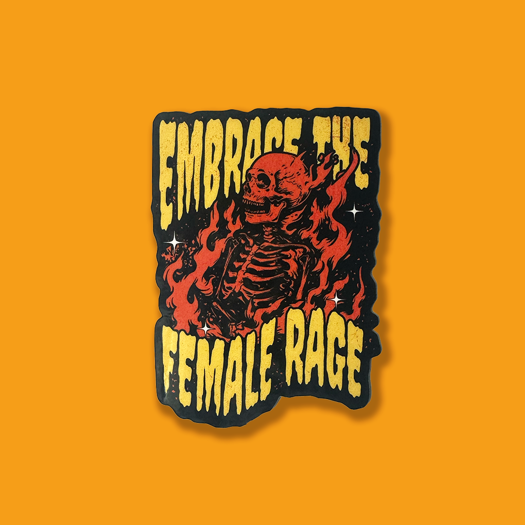 Embrace The Female Rage Sticker