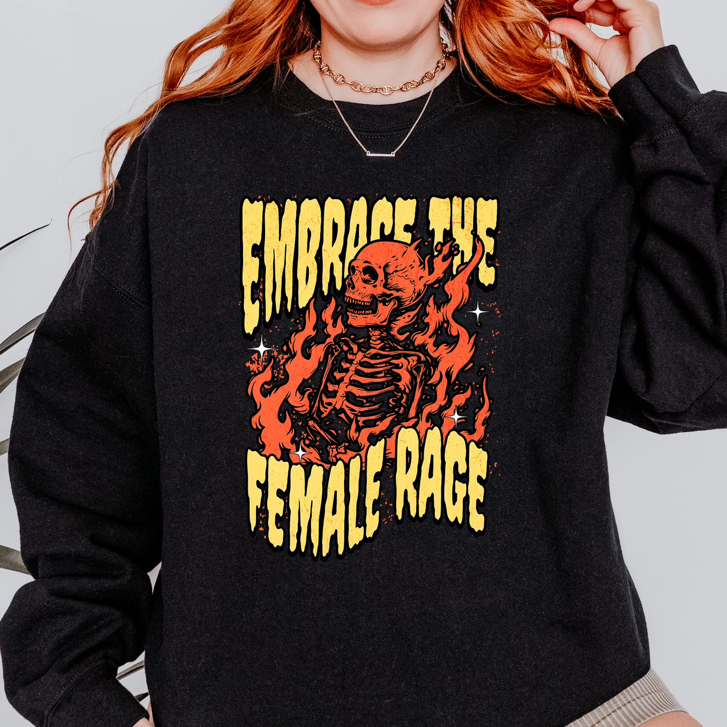 Embrace the Female Rage Sweatshirt