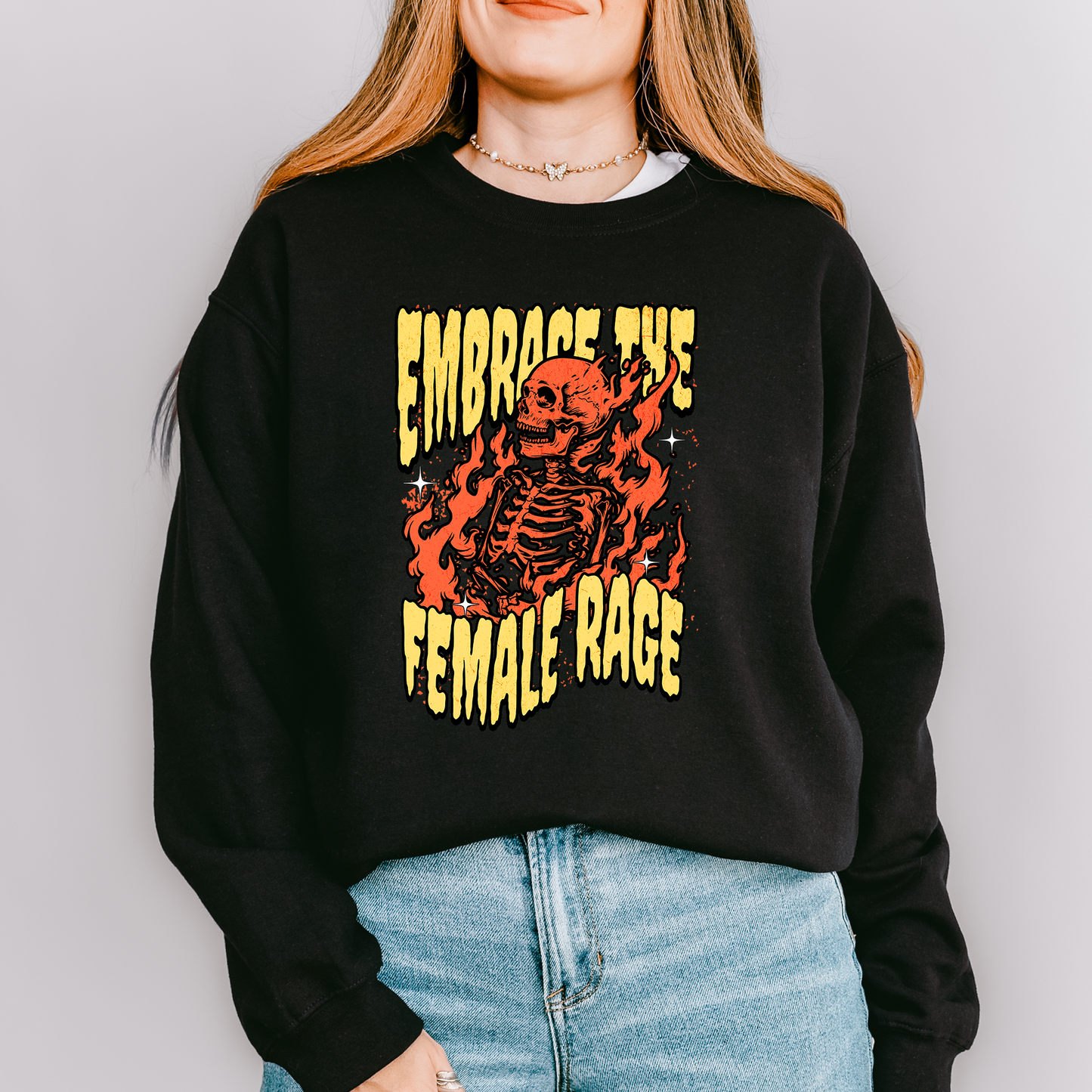 Embrace the Female Rage Sweatshirt
