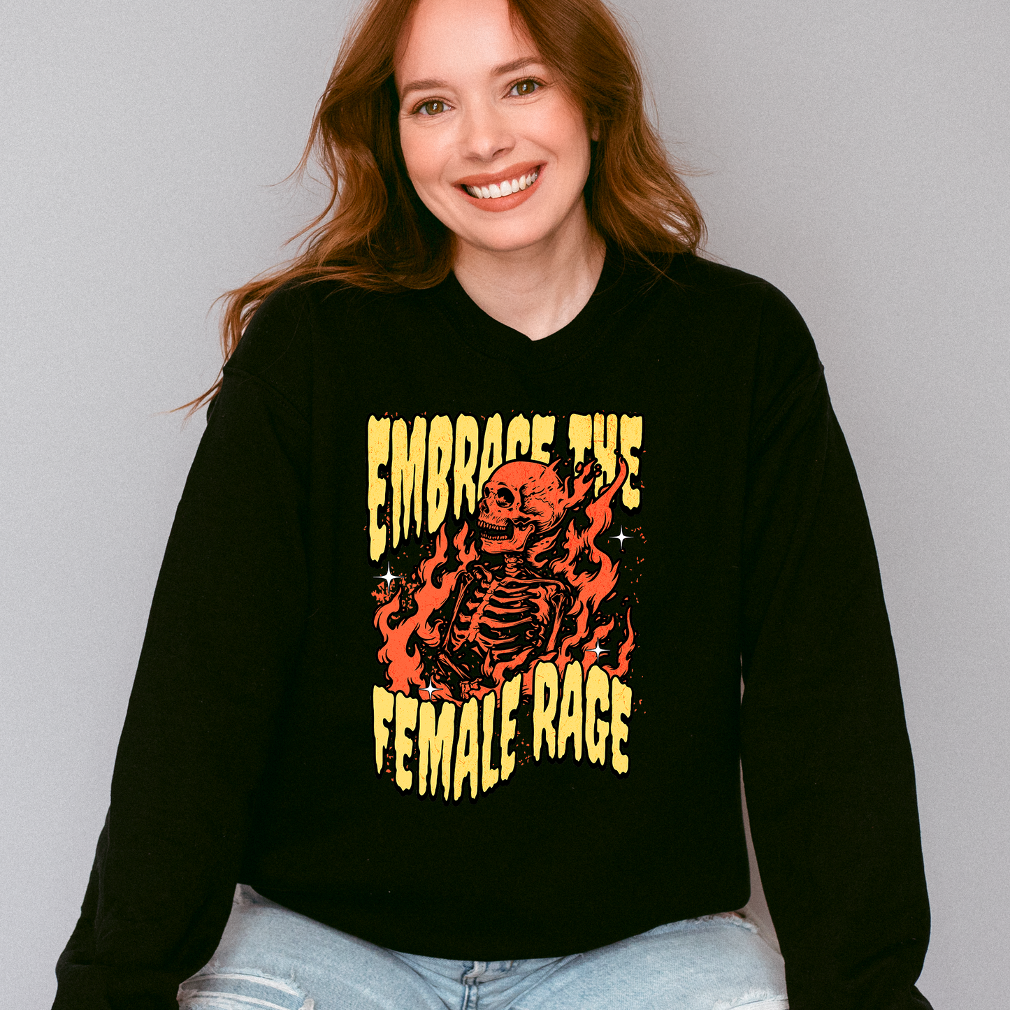Embrace the Female Rage Sweatshirt