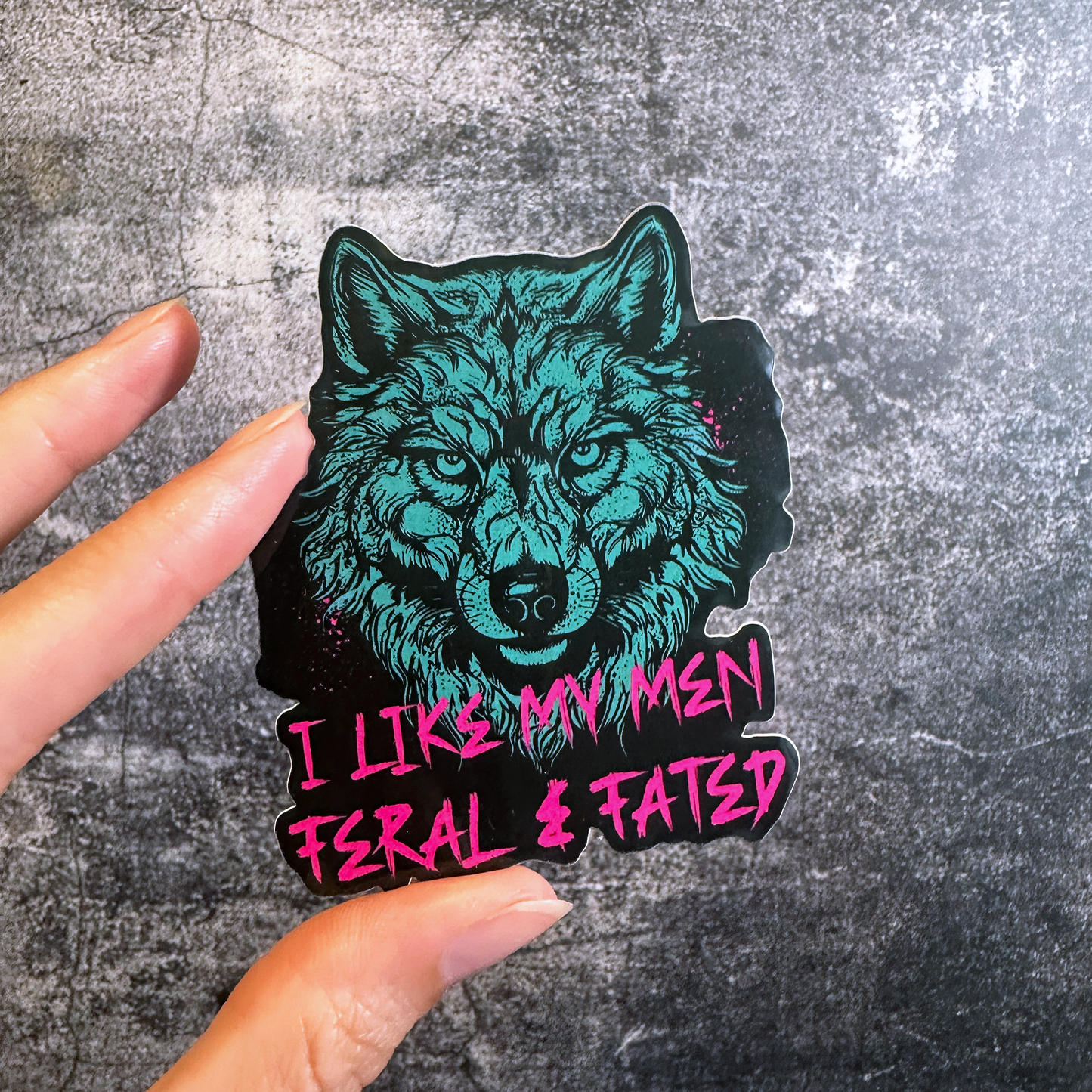 I Like My Men Feral and Fated Sticker