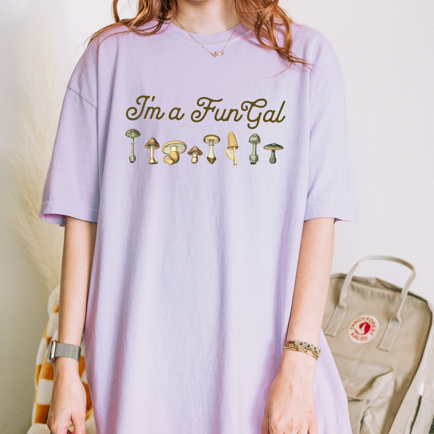Im a FunGal Mushroom T-Shirt