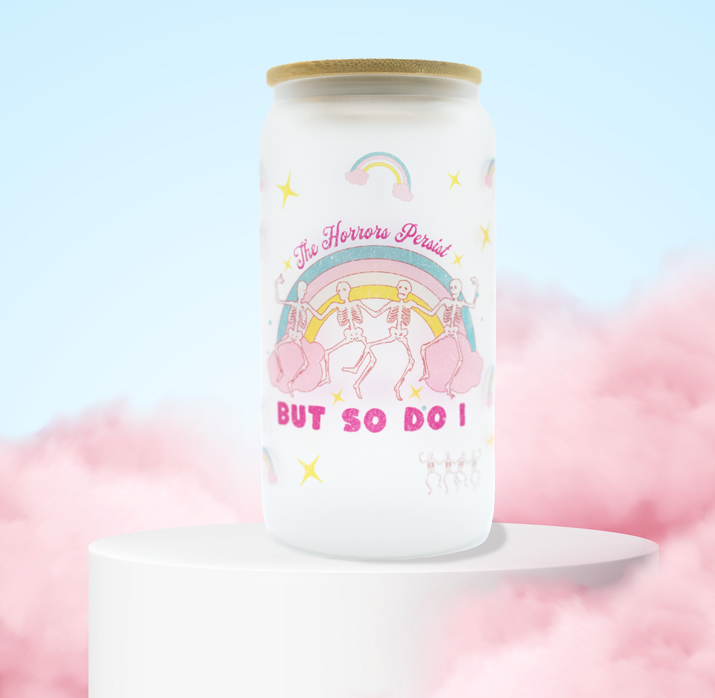 The Horrors Persist But So Do I Frosted Glass Sipper Glass