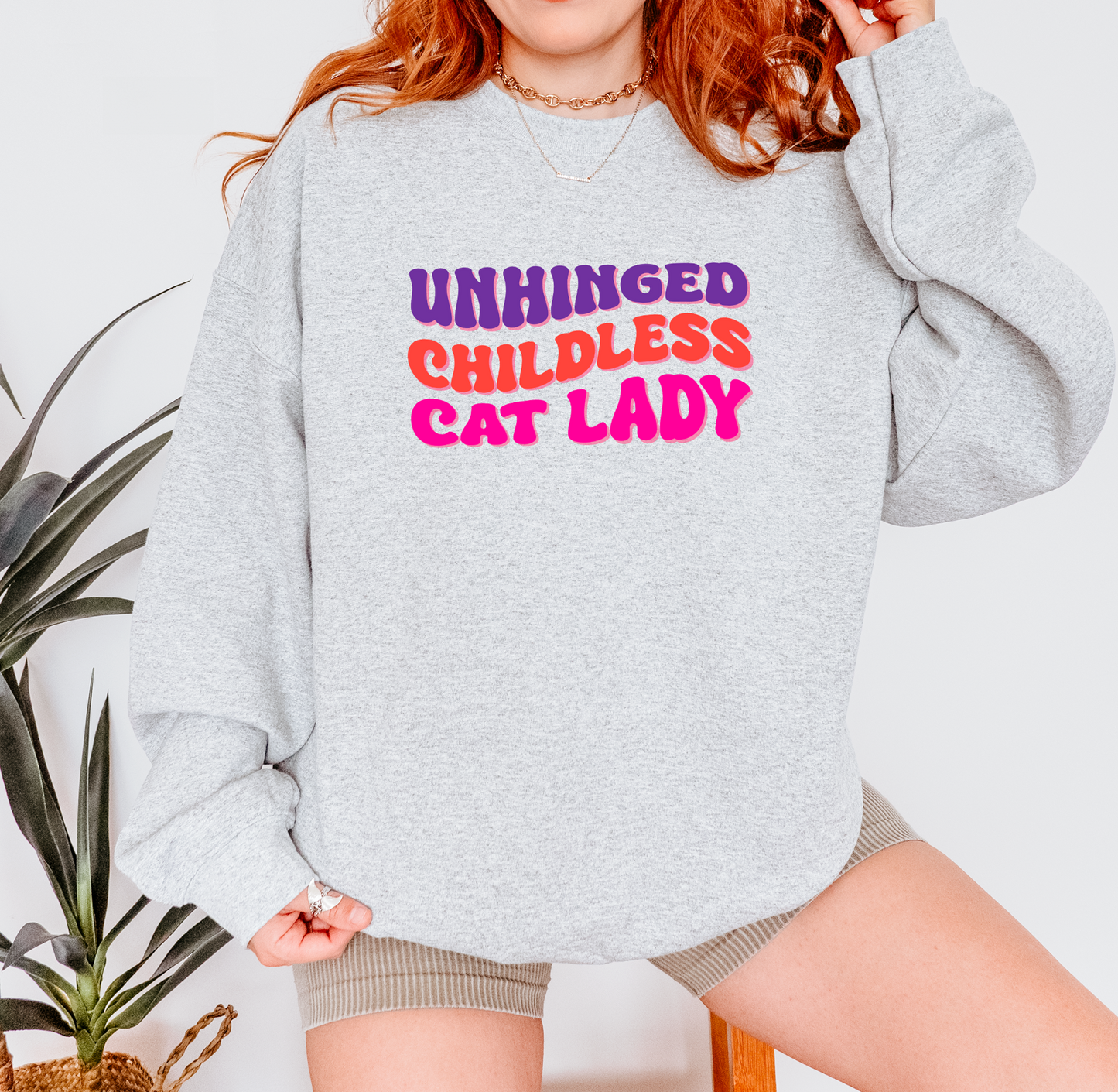 Unhinged Childless Cat Lady Crewneck Sweatshirt