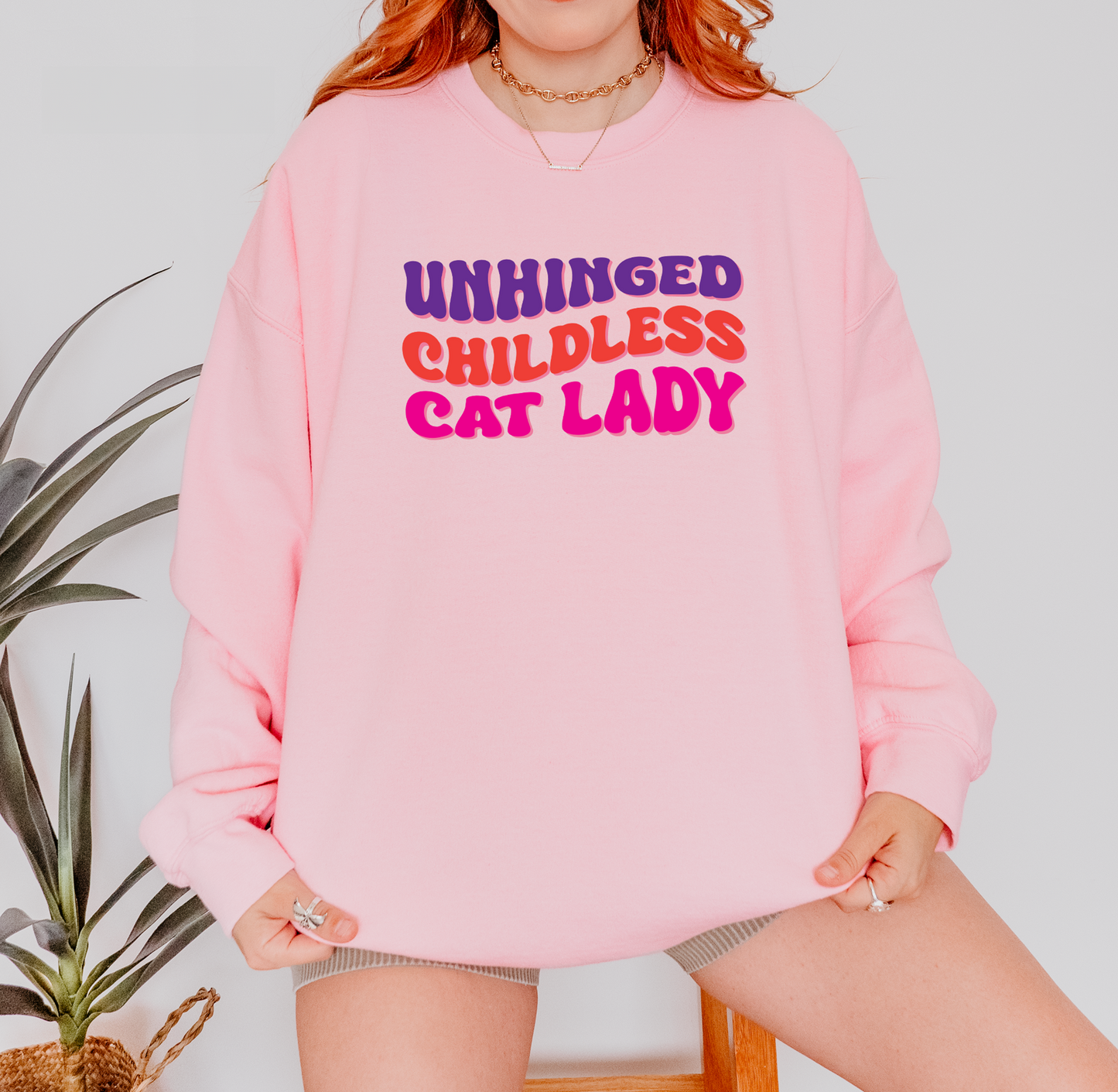 Unhinged Childless Cat Lady Crewneck Sweatshirt