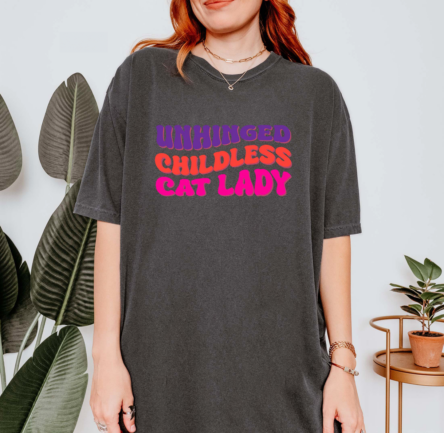 Unhinged Childless Cat Lady T-Shirt