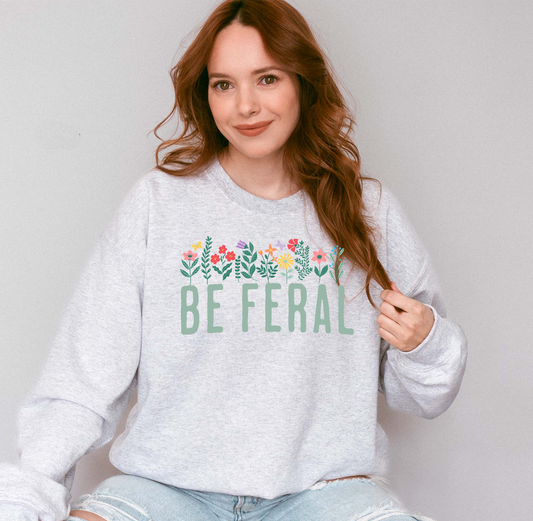 Be Feral Floral Sweatshirt
