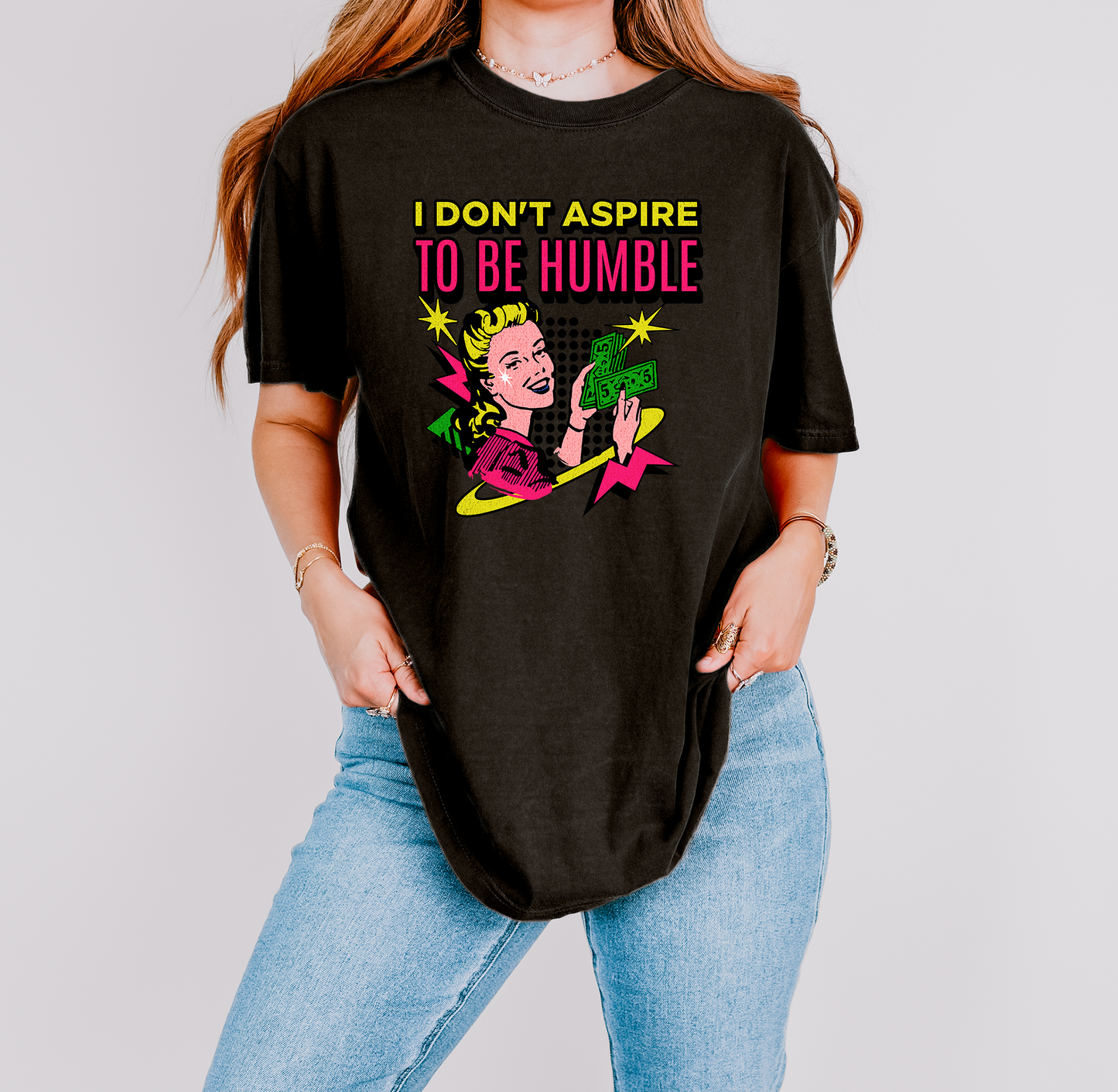 I Don't Aspire to Be Humble T-Shirt
