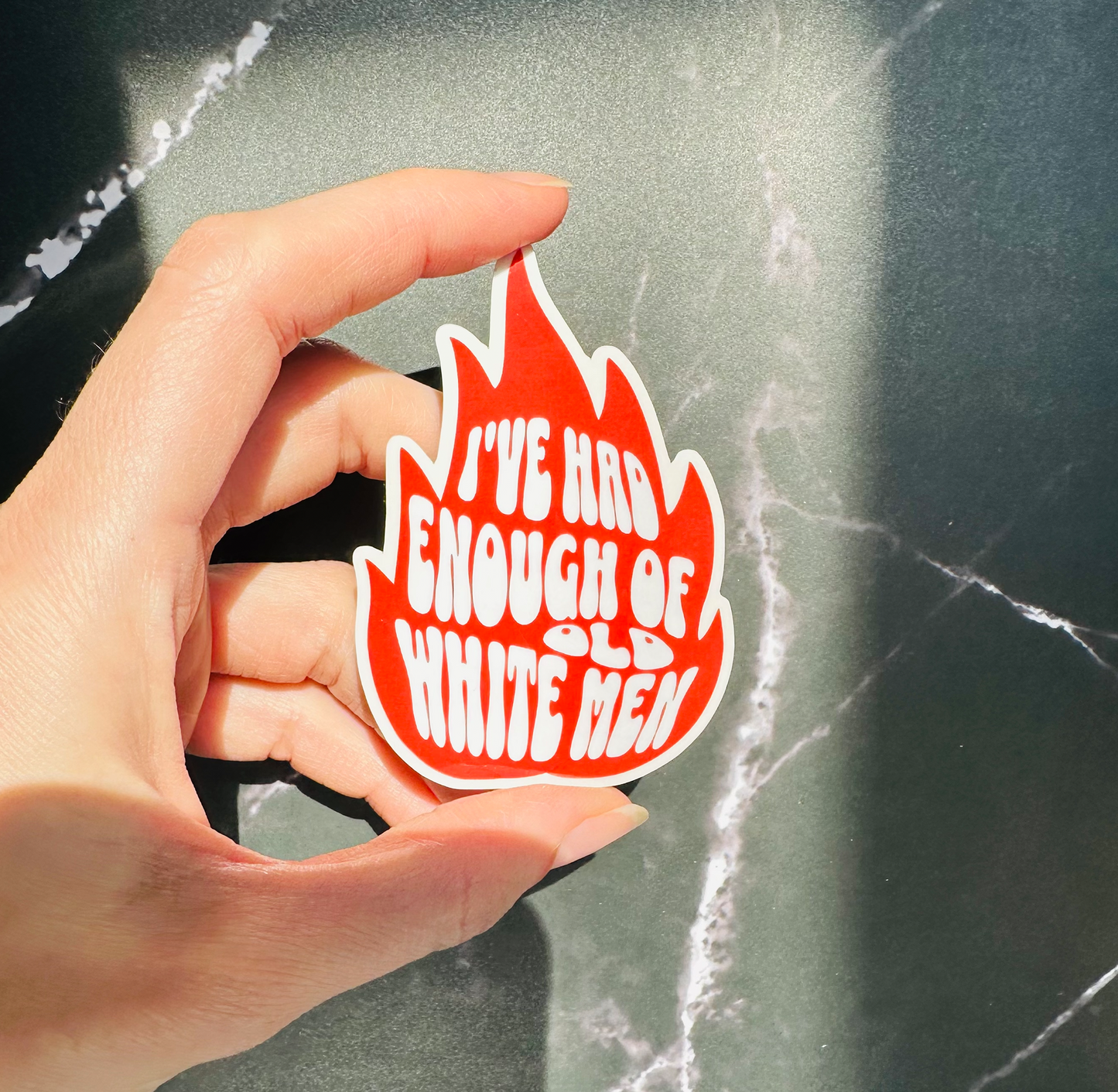 I've Had Enough of Old White Men Sticker