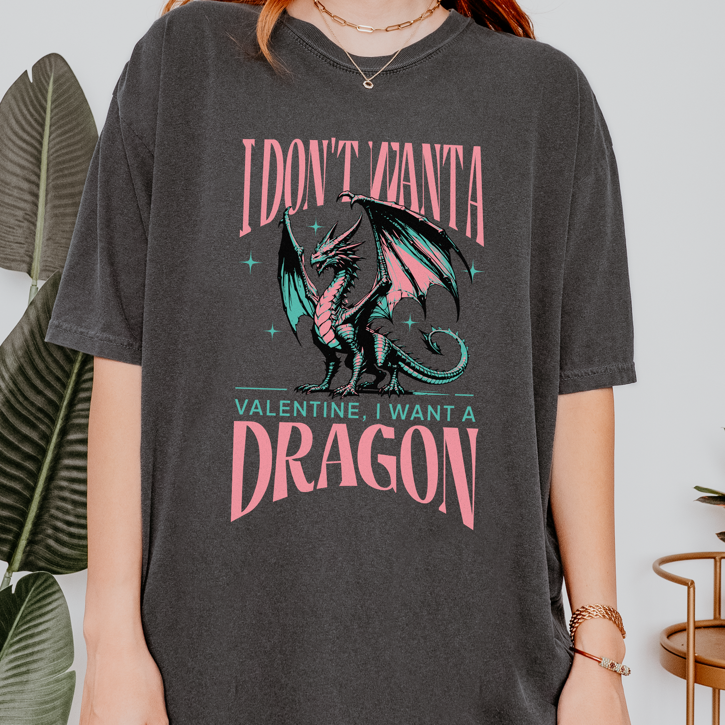I Want A Dragon Valentine's Day Shirt