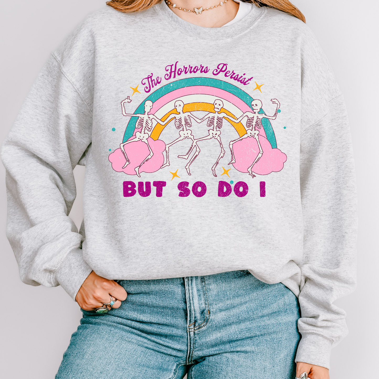 The Horrors Persist But So Do I Sweatshirt