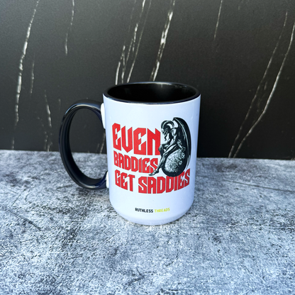 Even Baddies Get Saddies 15 oz Coffee Mug