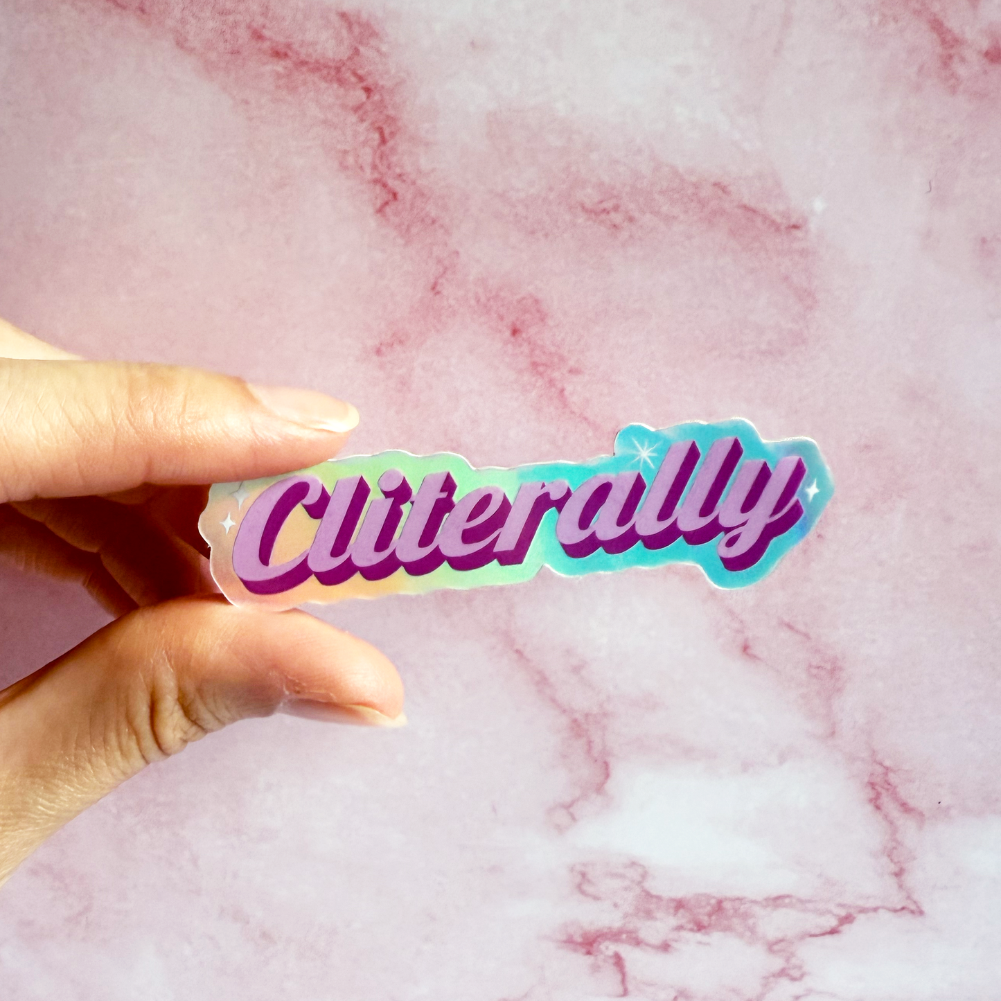 Cliterally Holographic Sticker