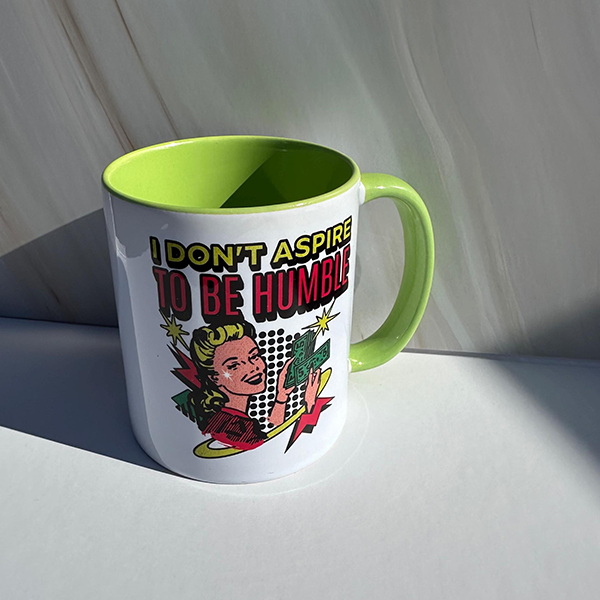 I Don't Aspire To Be Humble 11 oz Coffee Mug