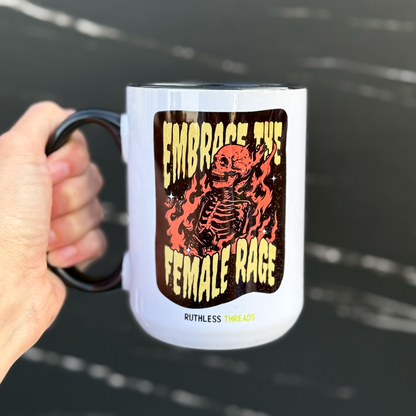 Embrace the Female Rage 15 oz Coffee Mug