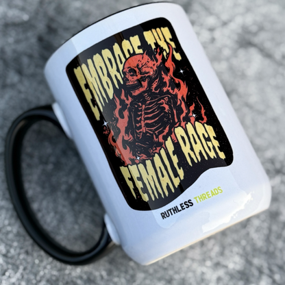 Embrace the Female Rage 15 oz Coffee Mug