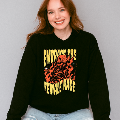 Embrace the Female Rage Sweatshirt
