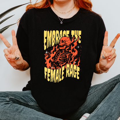 Embrace the Female Rage T-Shirt