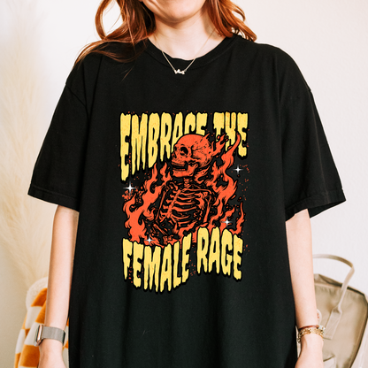 Embrace the Female Rage T-Shirt