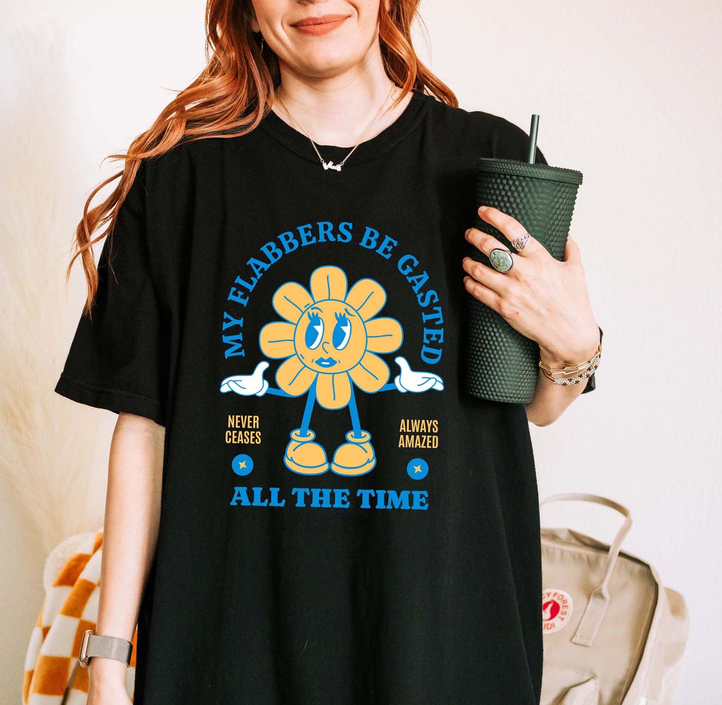 My Flabbers Be Gasted T-Shirt