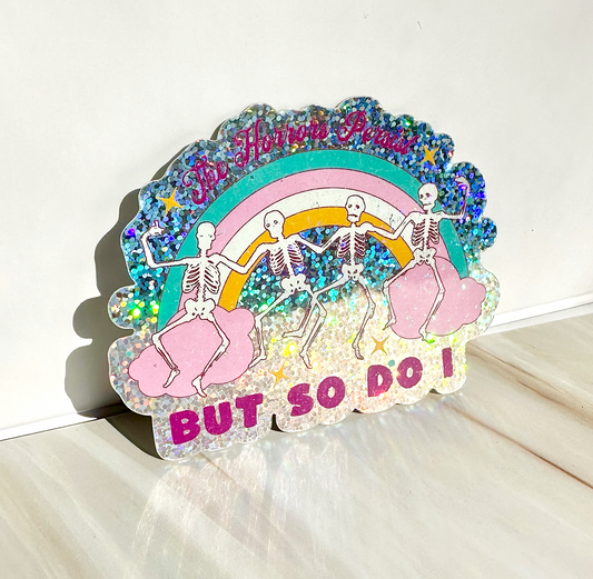 The Horrors Persist But So Do I Sticker