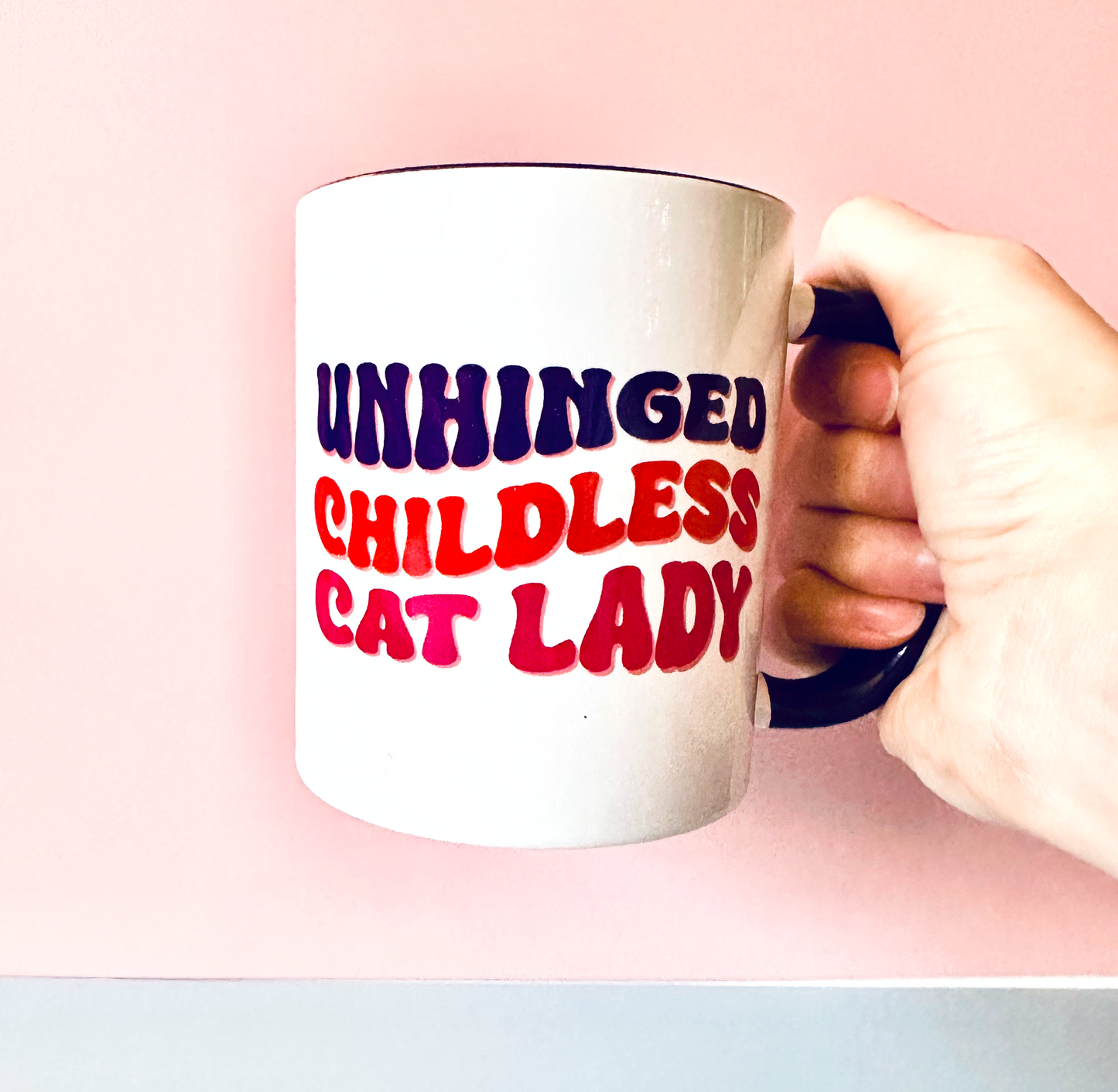 Unhinged Childless Cat Lady 11oz Coffee Mug Mug