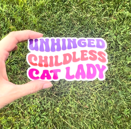 Unhinged Childless Cat Lady Sticker