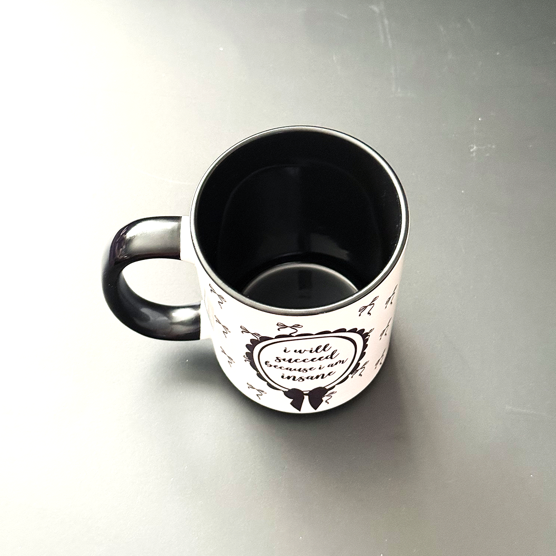 I Will Succeed Because I Am Insane 15 oz Coffee Mug