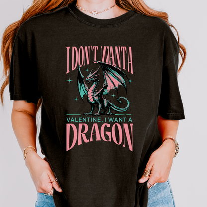 I Want A Dragon Valentine's Day Shirt