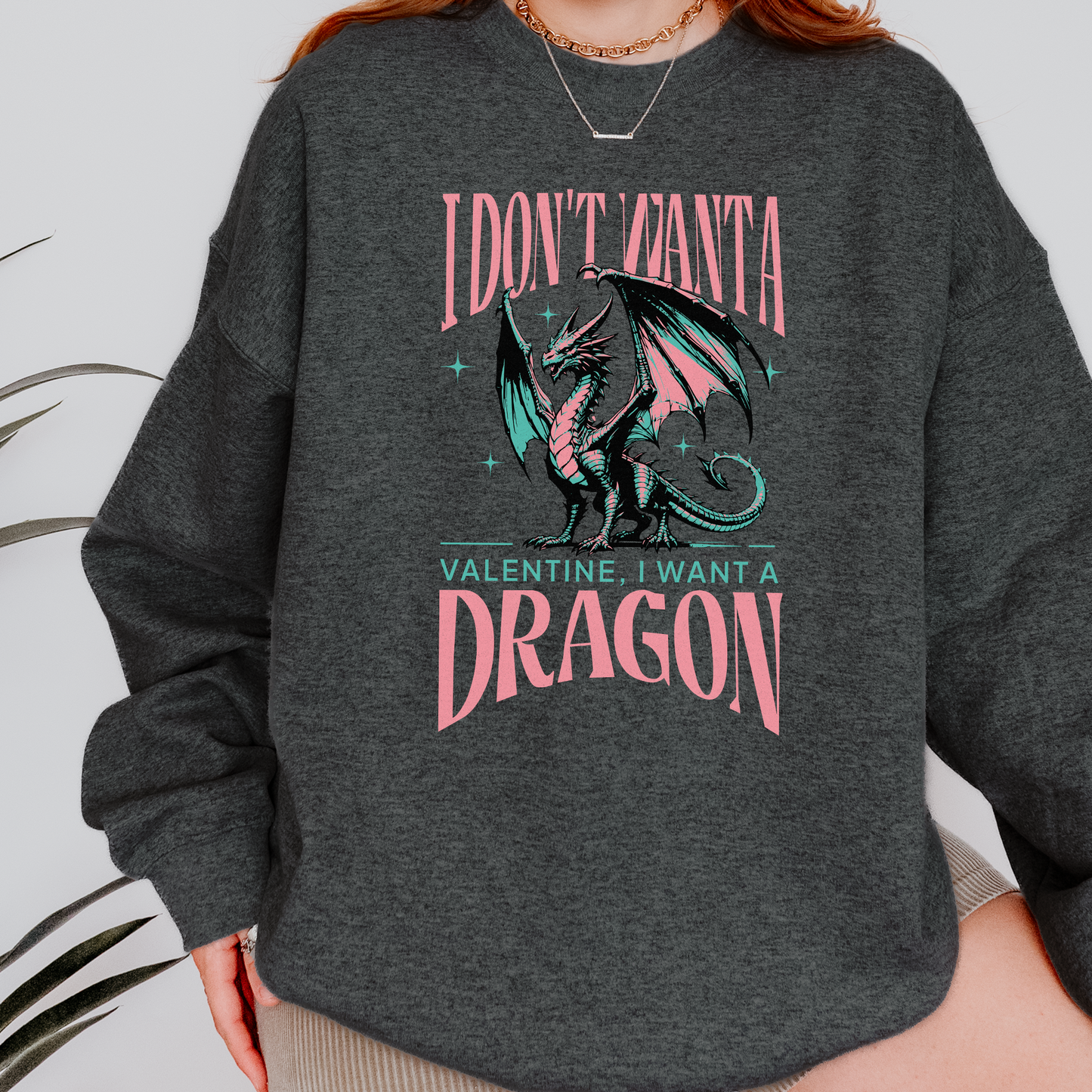 I Want A Dragon Valentine's Day Shirt